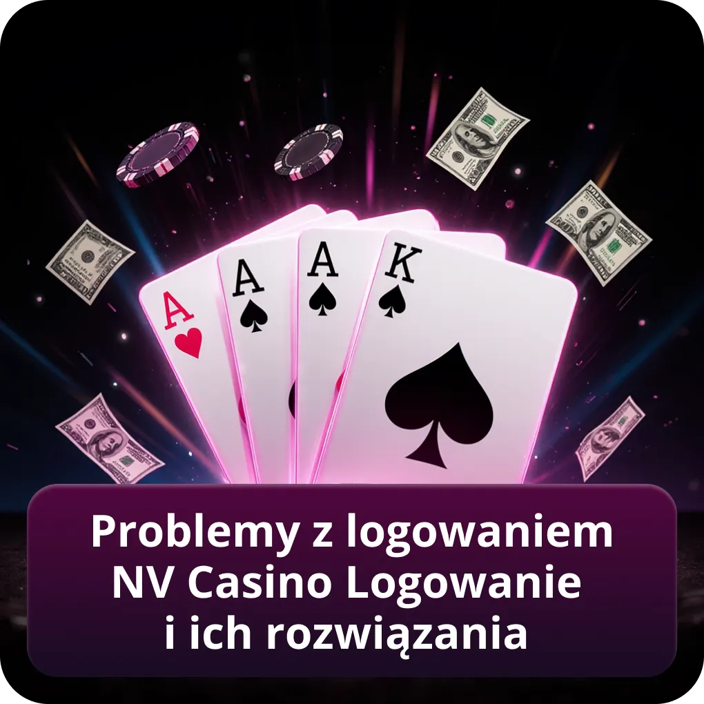 Problemy z logowaniem NV Casino logowanie i ich rozwiązania